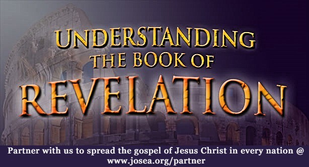 Understanding The Book of Revelation – Josea World Outreach